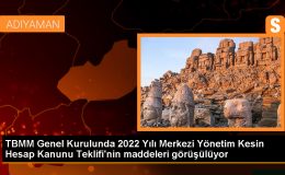 TBMM Genel Kurulunda 2022 Yılı Merkezi Yönetim Kesin Hesap Kanunu Teklifi’nin maddeleri görüşülüyor
